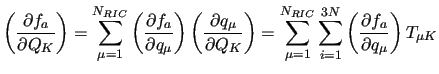 $\displaystyle \left( \frac{\partial f_a}{\partial Q_K}\right) =
\sum_{\mu=1}^{N...
...IC}} \sum_{i=1}^{3N}
\left(\frac{\partial f_a}{\partial q_\mu}\right) T_{\mu K}$