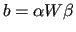 $\displaystyle b = \alpha W \beta$